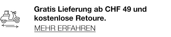 Gratis Lieferung ab CHF 49 und kostenlose Retoure.